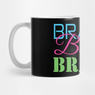 Brains, Beauty, & Brawn Mug